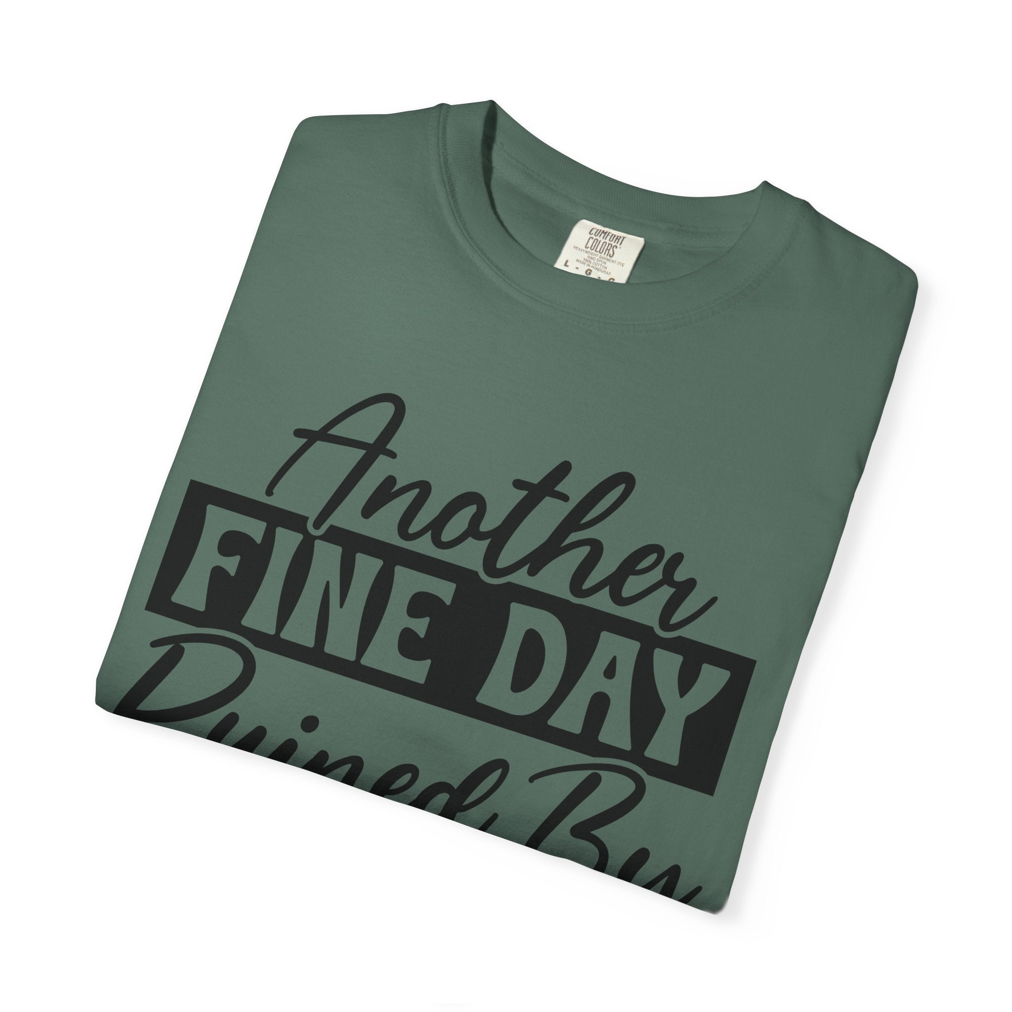 Stand Out "Another Fine Day Ruined by Adulthood" T-Shirt