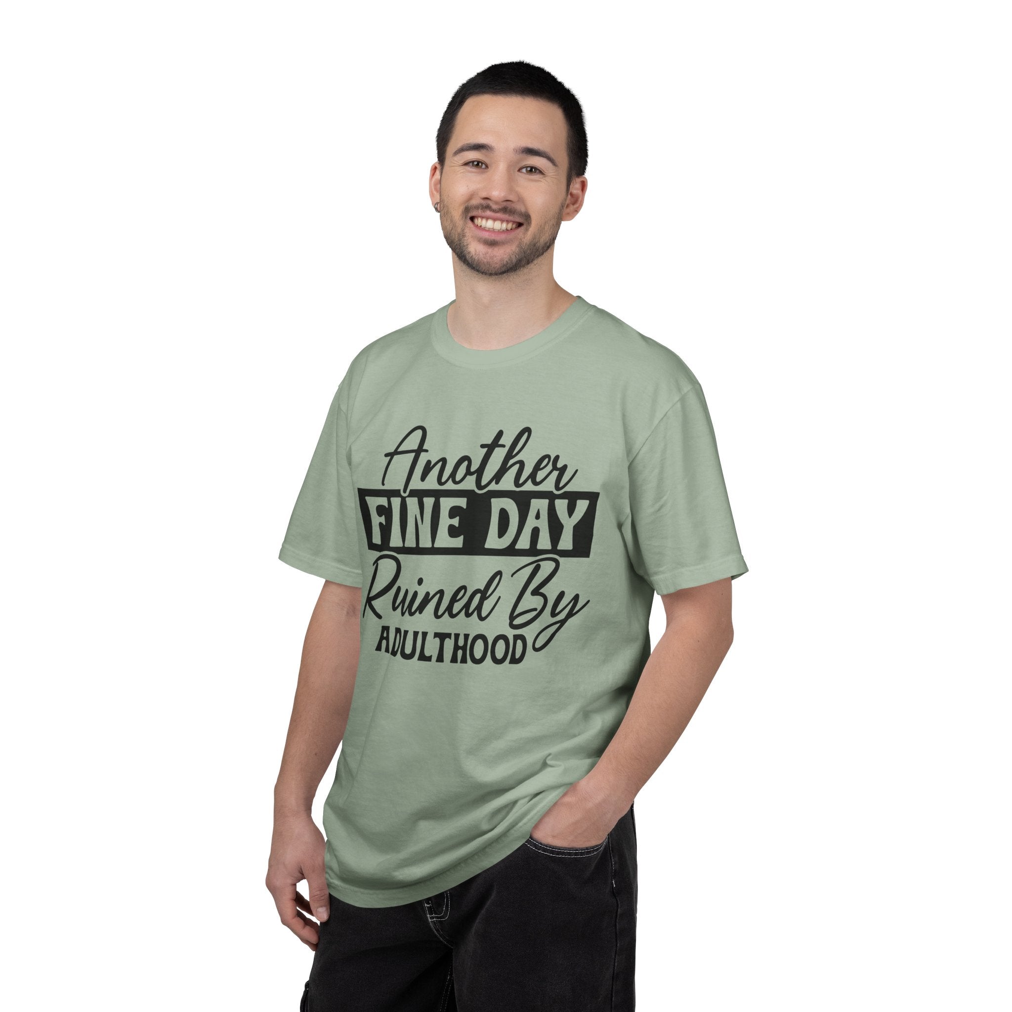Stand Out "Another Fine Day Ruined by Adulthood" T-Shirt