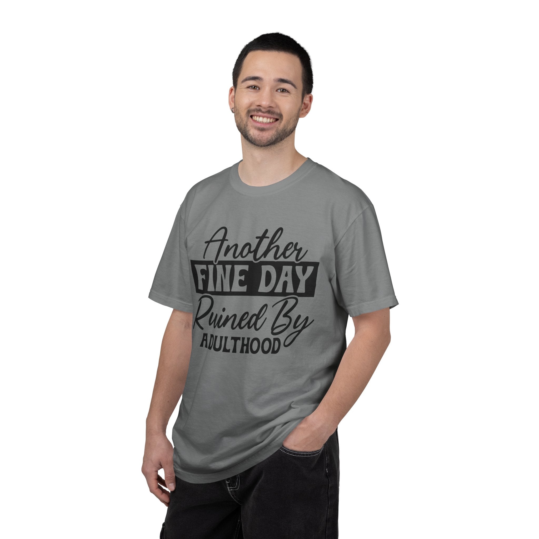 Stand Out "Another Fine Day Ruined by Adulthood" T-Shirt