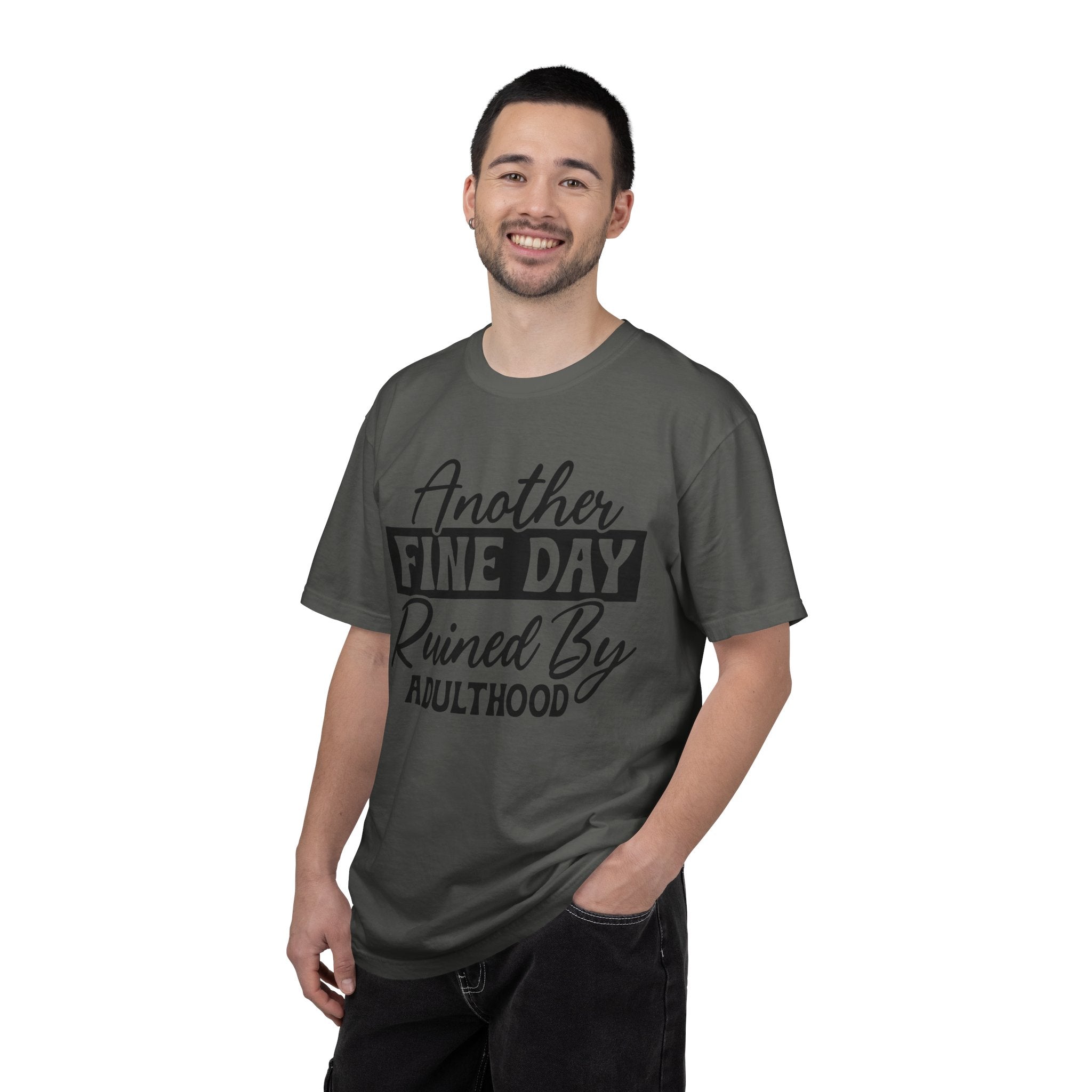 Stand Out "Another Fine Day Ruined by Adulthood" T-Shirt
