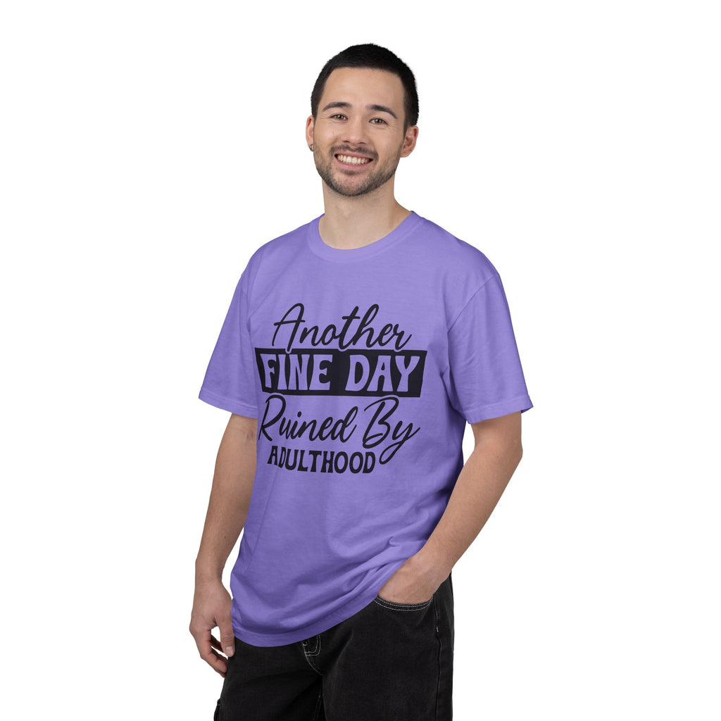 Stand Out "Another Fine Day Ruined by Adulthood" T-Shirt