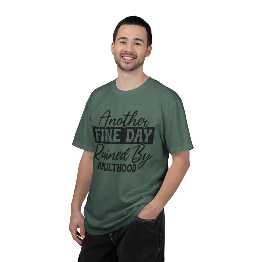 Stand Out "Another Fine Day Ruined by Adulthood" T-Shirt